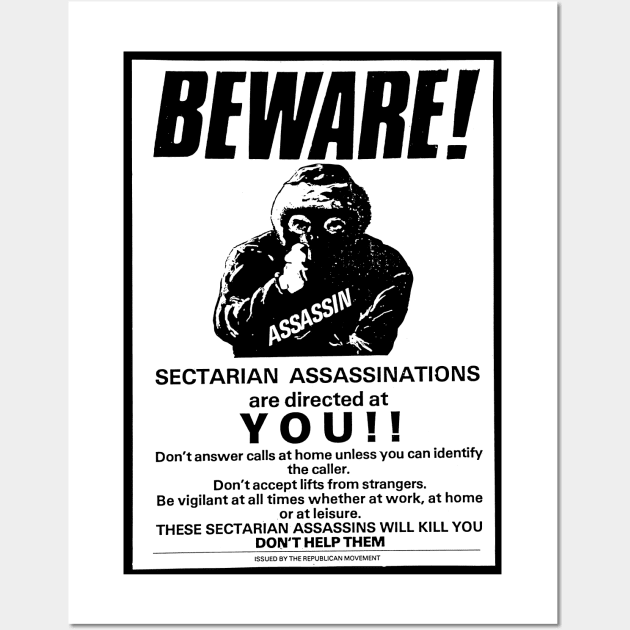 Beware! Sectarian Assassinations Are Directed At YOU / Irish History Wall Art by feck!